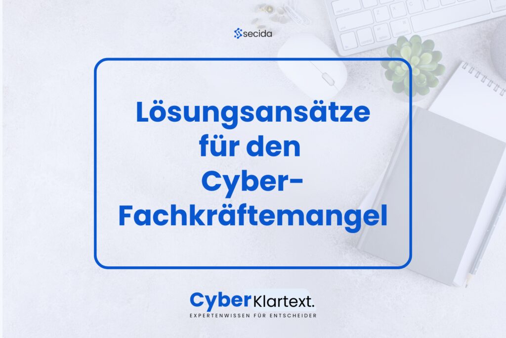 Lösungsansätze für den Cyber-Fachkräftemangel: ewa zu Gast im CyberKlartext der secida AG Cyberklartext_Lösungsansätze für den Fachkräftemangel